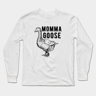 Momma Goose Long Sleeve T-Shirt